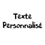 Texte personnalisé +5,00€